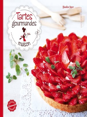 cover image of Tartes gourmandes maison